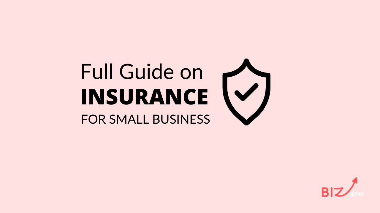 Full Guide on Insurance for small Business