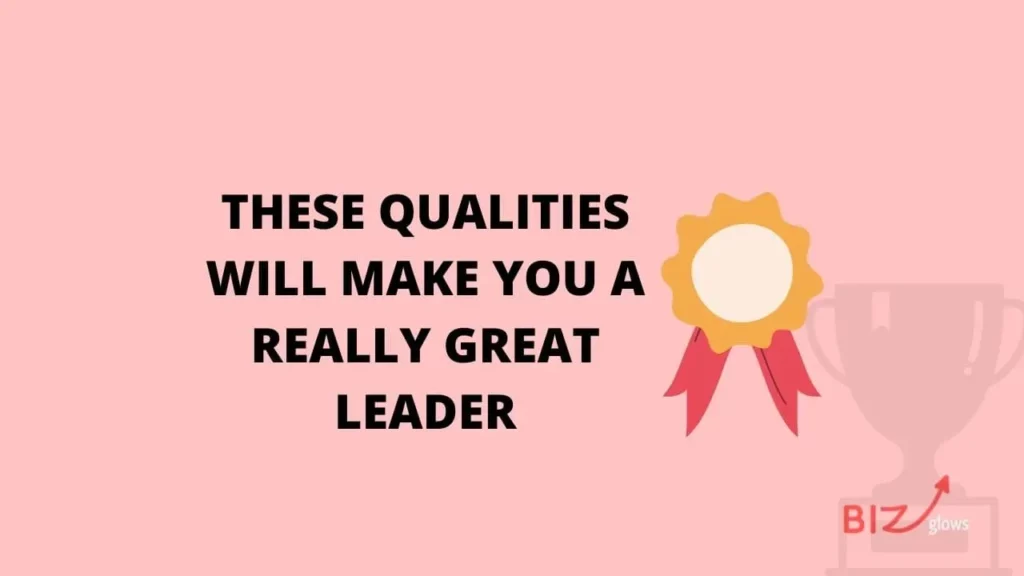 Signs of A Good Leader Qualities of Successful Leaders
