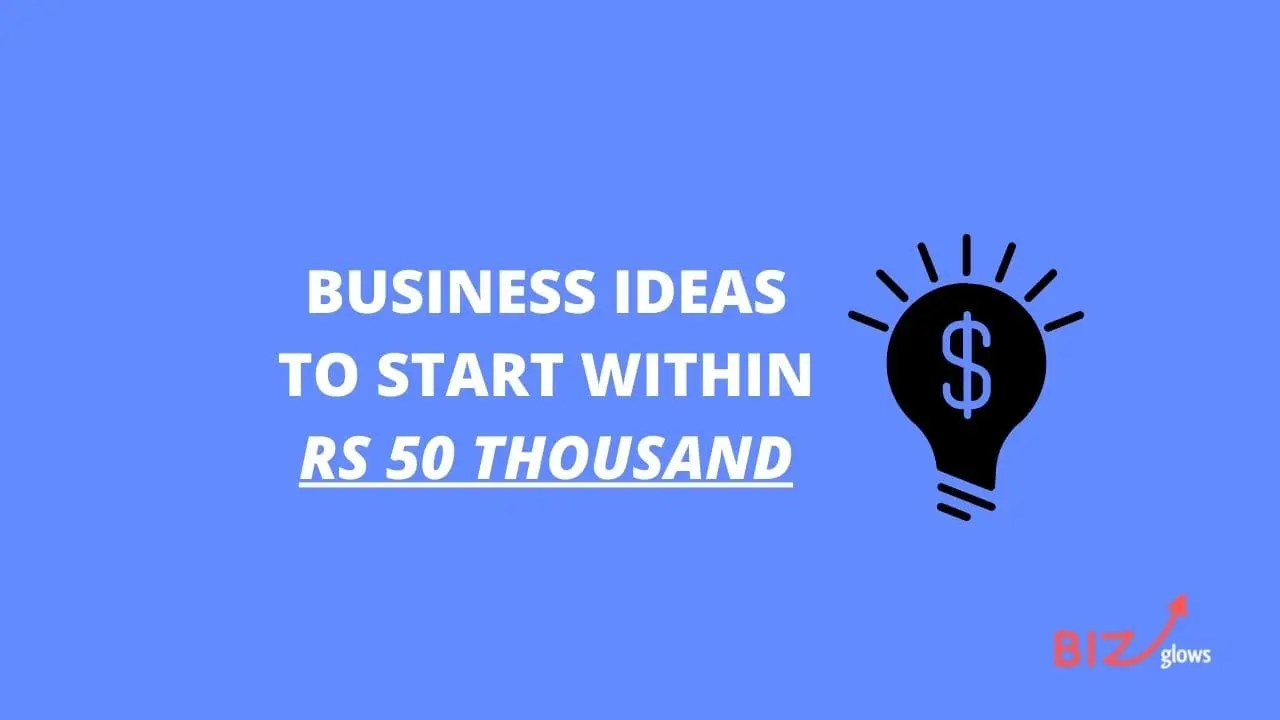 Business Ideas to Start in Less Than 50 Thousand