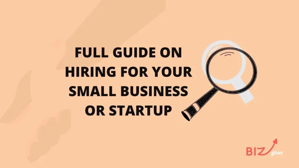 Guide on Hiring for Your Small Business