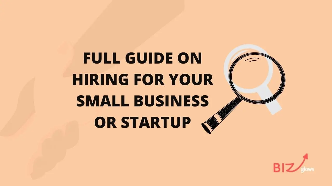 Guide on Hiring for Your Small Business