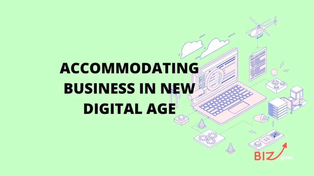 Accommodate Business in New Digital Age