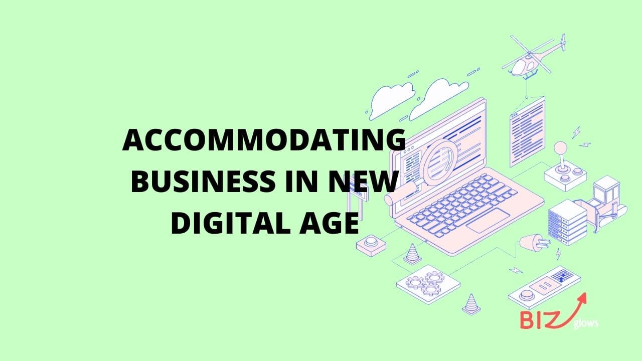 Accommodate Business in New Digital Age
