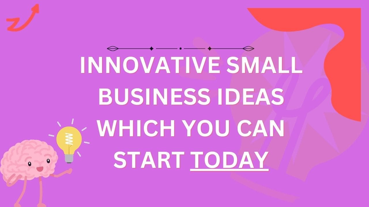 34 small business ideas you can start today