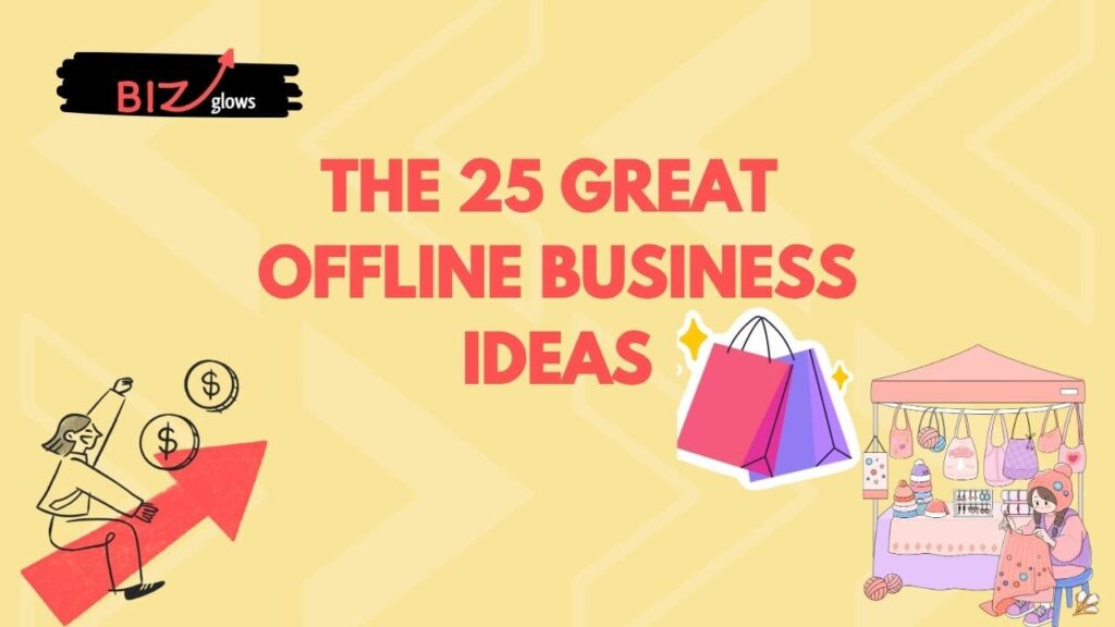 Offline Business Ideas Biz Glows