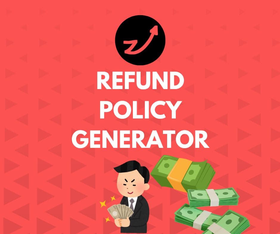 Refund Policy Generator- a FREE tool by BizGlows